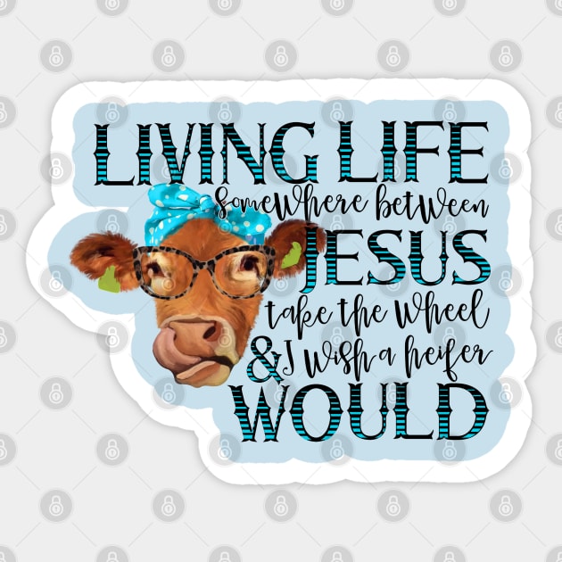 Jesus Take The Wheel Cow Sticker by KHarder Designs